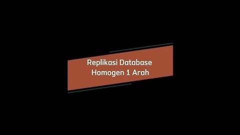 Tutorial Replikasi Database 1 Arah
