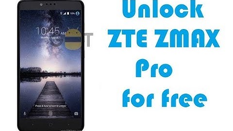 Unlock Zte Zmax Pro Free - How To Unlock Zte Zmax Pro – Zte Unlock Codes