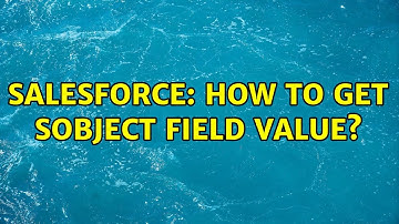 Salesforce: How to get sObject field value?