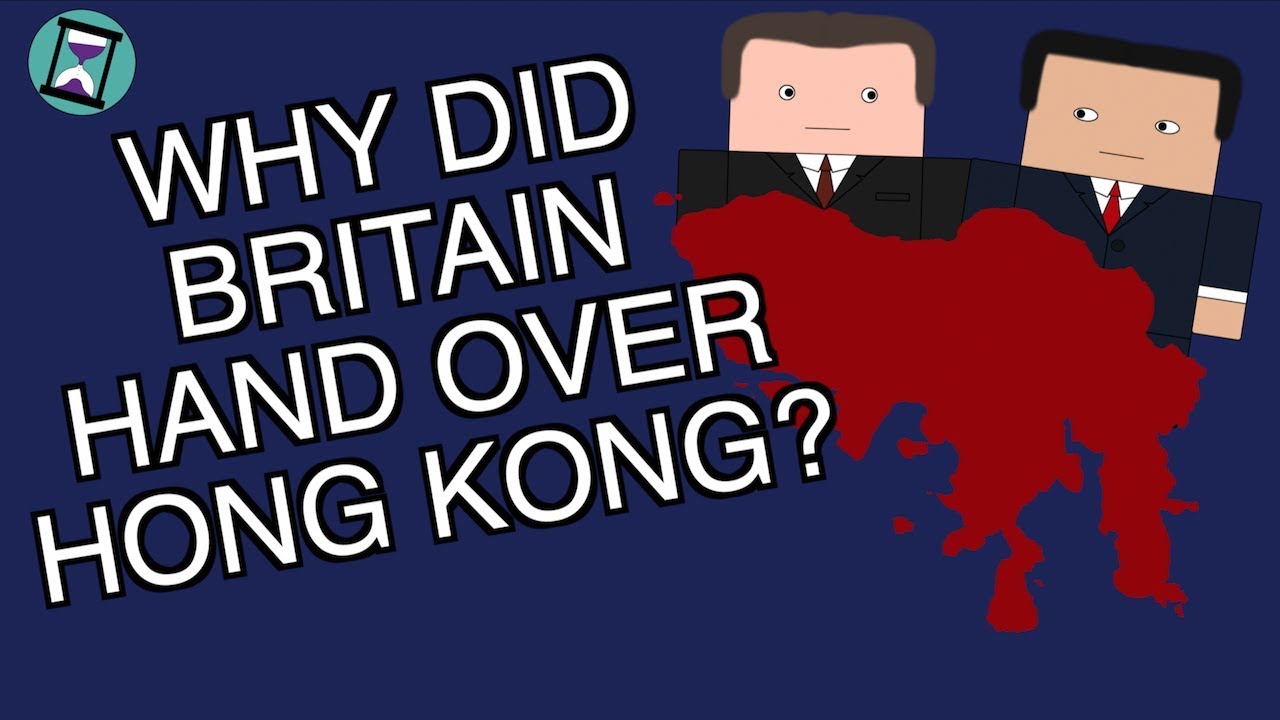 Why Did Britain Handover Hong Kong To China Short Animated