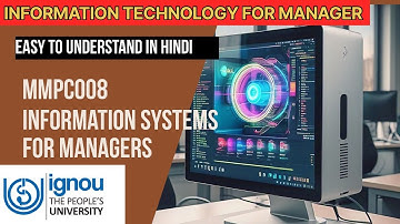 MMPC008 Information Systems for Managers| BLOCK 1| Information Technology for Managers | HINDI