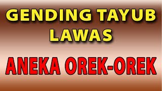 TAYUB LAWAS - ANEKA OREK OREK