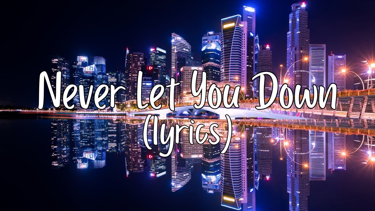 I Ll Never Let You Down Lyrics Never Let You Down lyrics NCS Copyright Free Music - YouTube