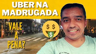 Uber na Madrugada vale a pena