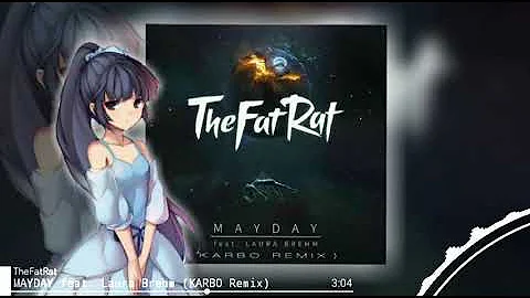 [HARDSTYLE] TheFatRat - MAYDAY feat. Laura Brehm (KARBO Remix)