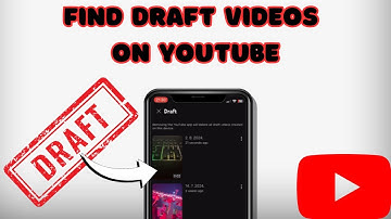 How To Find Draft Videos On YouTube [iOS & Android]