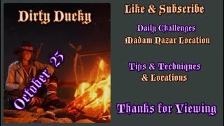 RDR2 Online | Daily Challenges & Madam Nazar Location October 25 | Dirty Ducky Tips & Locations |