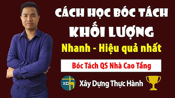 Hướng dẫn học bóc tách khối lượng nhanh và hiệu quả nhất dành cho kỹ sư QS