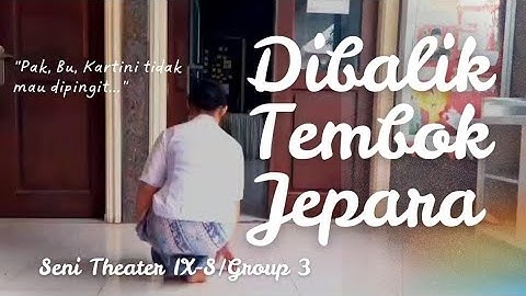 "Dibalik Tembok Jepara" Mini Movie | Seni Theater | By Group 3 - IX.S