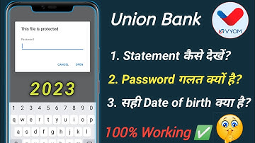 Union Bank Statement PDF password क्या है? | How to Open Union Bank statement password 2023 | Vyom