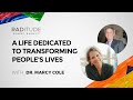 A Life Dedicated to Transforming People's Lives with Dr. Marcy Cole