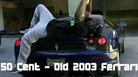 ♪♪  50 Cent - Old 2003 Ferrari  ♪♪
