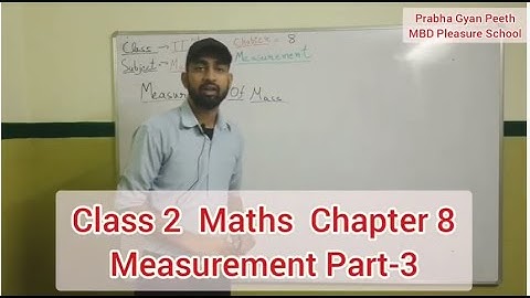 Class 2 | Maths | Chapter 8 |Measurement | Part-3 | PGP & MBD