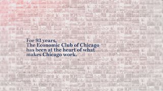 The Economic Club of Chicago - At The Heart of What Makes Chicago Work