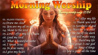 GOODNESS OF GOD ~ Best Morning Praise & Worship Songs For Prayers 2024 ~ Peaceful Morning