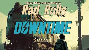 Downtime - 1 - Fallout 2d20 Tabletop Roleplaying