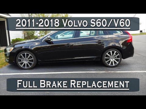 2011-2018 Volvo S60/V60 - Brake Replacement