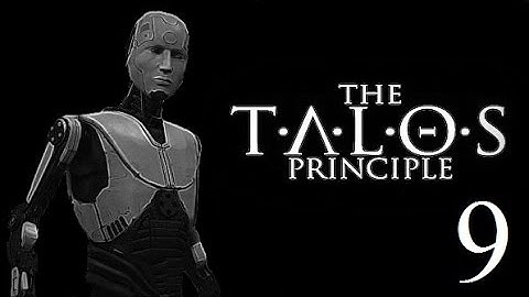 The Talos Principle - Part 9 - Sacred Grounds