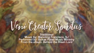 Veni Creator Spiritus - Bukas Palad (Lyric Video)