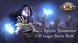 PoE 3.10 - League Start & SSF | Build Guide | Kay's Spectre Summoner