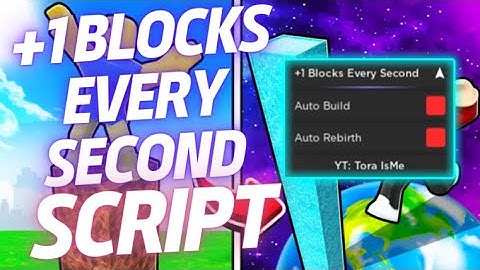 +1 Blocks Every Second Script