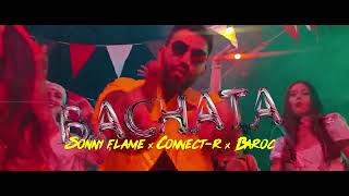 Sonny Flame  ❌ @Connect-R.  ❌ @baroc_ - BACHATA (Official Teaser)