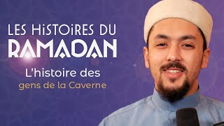 L'histoire des gens de la Caverne - Les Histoires du Ramadan #6