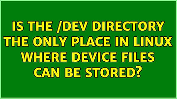 Is the /dev directory the only place in Linux where device files can be stored?