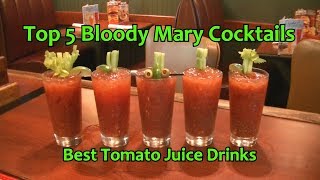 Top 5 Bloody Mary Cocktails Best Bloody Mary Drinks Tomato Juice Cocktail How To Make