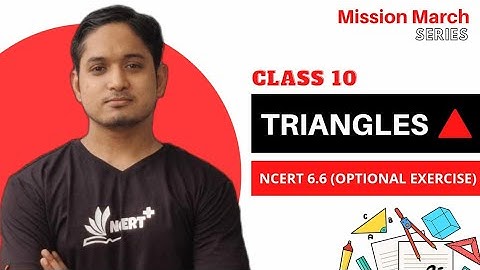 CLASS 10 || TRIANGLES OPTIONAL EXERCISE 6.6 || 🔥🔥