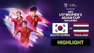 [ไฮไลท์] ทีมชาติเกาหลีใต้ - ทีมชาติไทย | ฟุตบอลหญิง U17 ชิงแชมป์เอเชีย