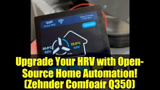 Upgrade Your HRV with Open-Source Home Automation! (Zehnder Comfoair Q350)