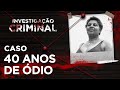 Investigao criminal  40 anos de dio