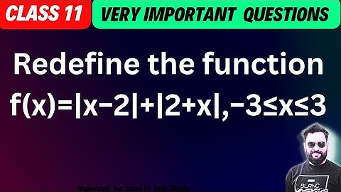 Redefine the function f(x)= |x−2|+|2+x|,−3≤x≤3 #class11 #maths #bkmathursir ❤️