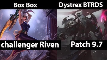 [ Box Box ] Riven vs Darius [ Dystrex BTRDS ]Top  - Box Box Riven Stream Patch 9.7