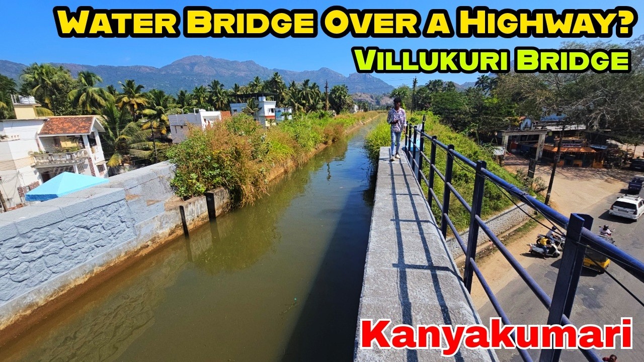 Water Bridge Over a Highway? | Villukuri Water Bridge, Kanyakumari