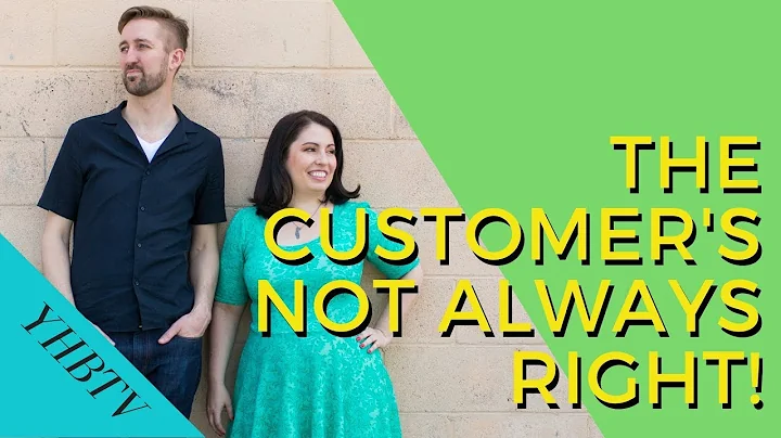 YHB TV: The Customer isn't always right - Your Han...