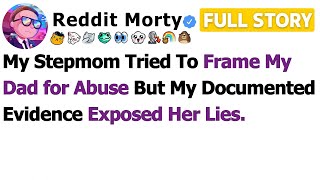 [FULL STORY] My Stepmom Tried to Frame My Dad for Abuse But My Documented Evidence Exposed Her Lies… Update