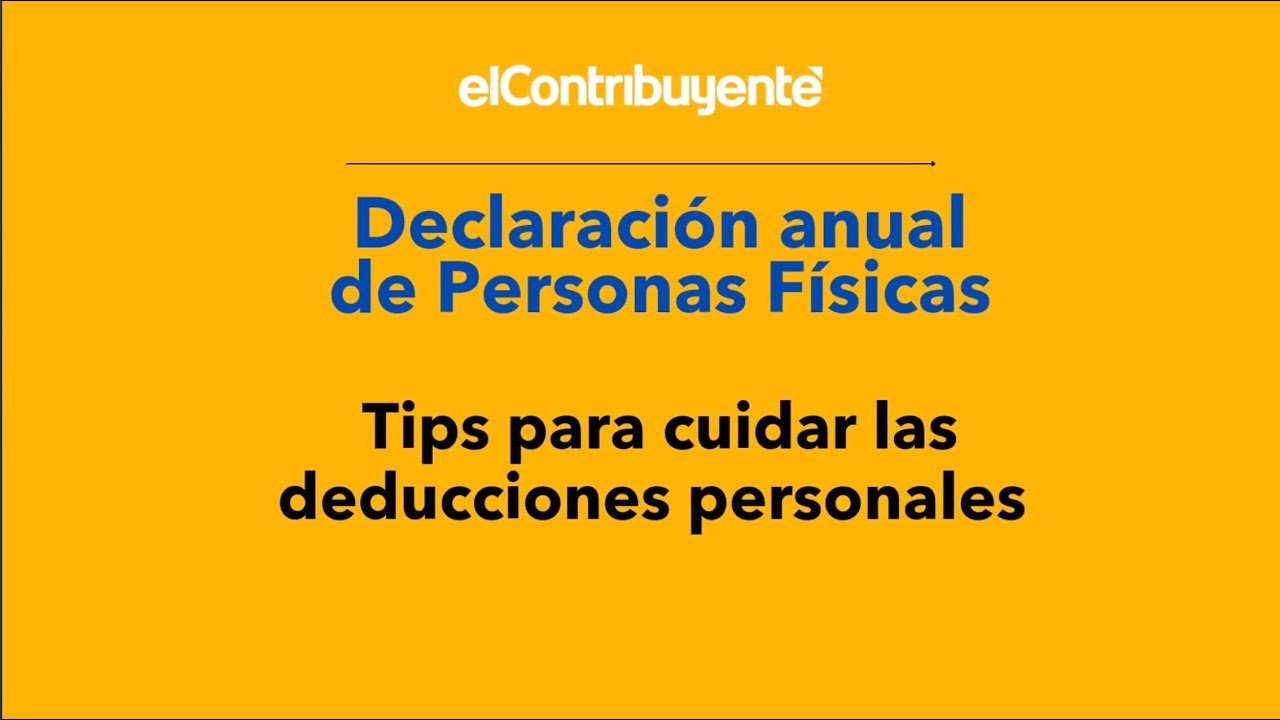 Consejos clave para aprovechar tus deducciones personales en la ...