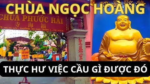  Huyền linh Chùa Ngọc Hoàng – Cầu duyên, cầu lộc, cầu con thiêng nhất Sài Gòn.