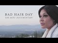 Bad Hair Day | Lyrica Anderson Mini-Documentary