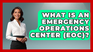 What Is An Emergency Operations Center (EOC)? - Making Politics Simple