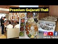 Premium quality unlimited gujarati thali 240  new restaurant in junagadh