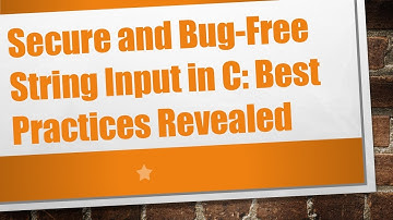 Secure and Bug-Free String Input in C: Best Practices Revealed