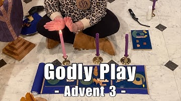 Godly Play - Advent 3