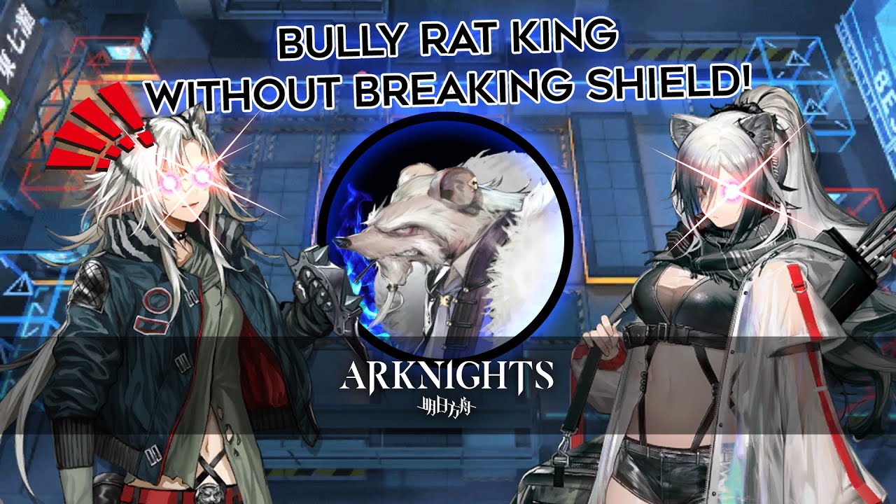 How to Bully Rat King without Breaking his Shield 【Arknights】 YouTube
