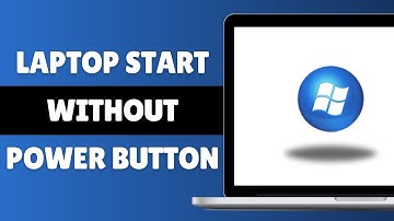 Start Windows Laptop Without Power Button