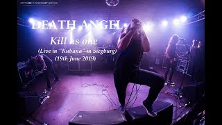 DEATH ANGEL - Kill as one (Live in Siegburg 2019, HD)