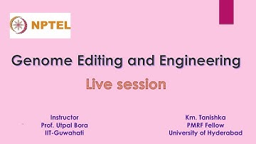 Week 9, Live session 9 video for NPTEL noc bt71 - Genome editing and Engineering