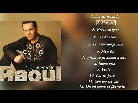 RAOUL -  DA-MI MANA TA album integral